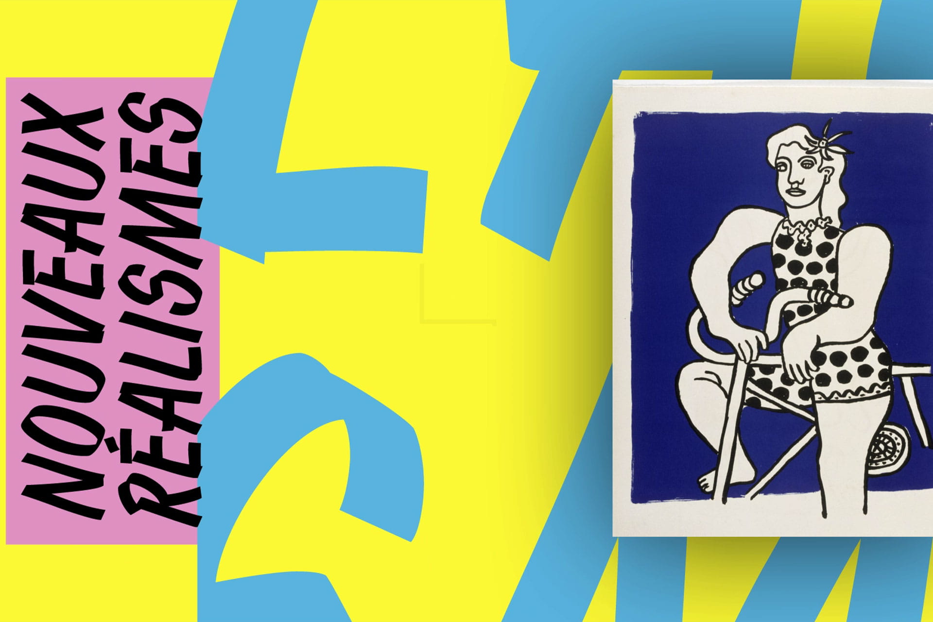 Exposition LEGER et les Nouveaux realismes